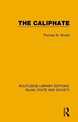 The Caliphate (Routledge Library Editions: Islam) Cover Image