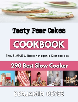 Tasty Pear Cakes: Martha Stewart Baking Recipes By Benjamin Reyes Cover Image