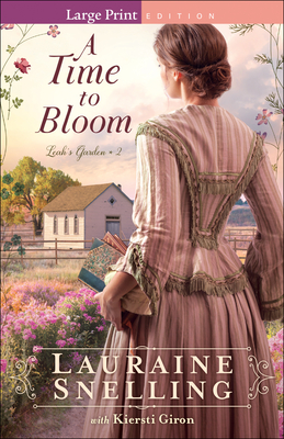 A Time to Bloom By Lauraine Snelling Cover Image