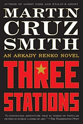 Three Stations: An Arkady Renko Novel By Martin Cruz Smith Cover Image