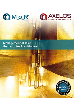 Management of Risk: Guidance for Practitioners (M_o_R) By AXELOS Cover Image