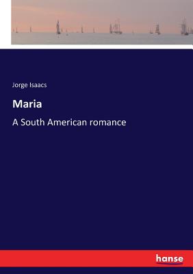 Maria: A South American romance Cover Image