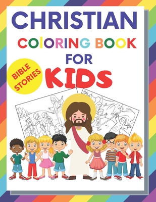 Christian Coloring Book For Kids: Christian Fun Activity Book For kids, toddlers, boy and girl story about Jesus and bible, large 8,5 x 11 Cover Image
