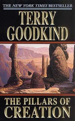 The Pillars of Creation: Book Seven of The Sword of Truth By Terry Goodkind Cover Image