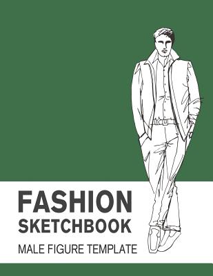 Fashion Sketchbook Male Figure Template: Easily Sketch Your