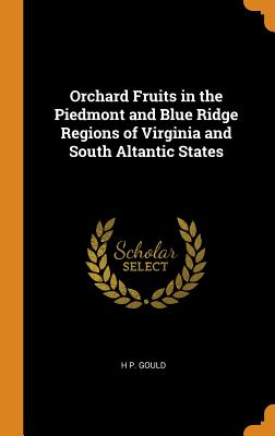 Orchard Fruits in the Piedmont and Blue Ridge Regions of Virginia and South Altantic States Cover Image