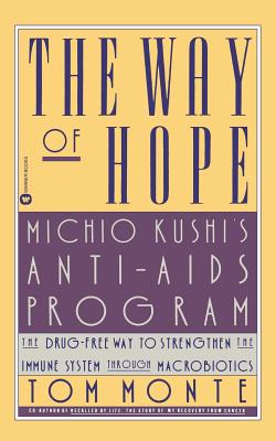 The Way of Hope: Michio Kushi's Anti-Aids Program Cover Image