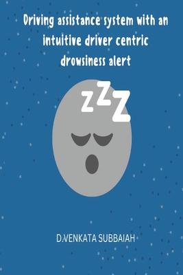 Driving Assistance System with an Intuitive Driver Centric Drowsiness Alert Cover Image