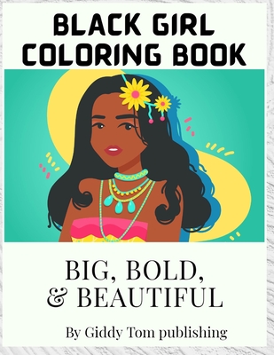 Black girl coloring book: Beautiful African American Women Designs,  Beautiful African American Women Portraits Coloring Book for Adults  Celebrat (Paperback)