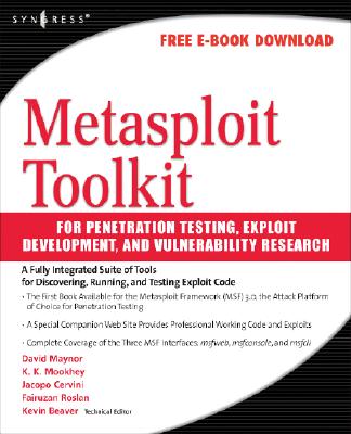 Metasploit Toolkit for Penetration Testing, Exploit Development, and Vulnerability Research By David Maynor Cover Image