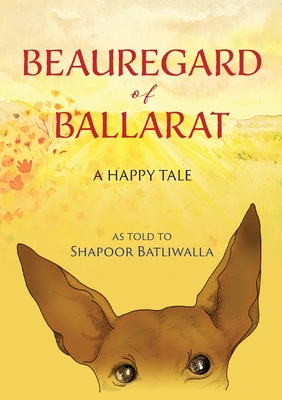 Beauregard of Ballarat: A Happy Tale Cover Image