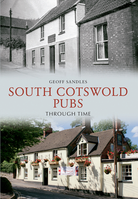 South Cotswold Pubs Through Time By Geoff Sandles Cover Image