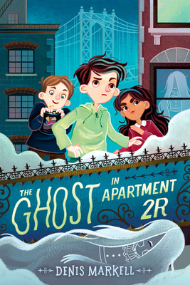 The Ghost in Apartment 2R By Denis Markell Cover Image