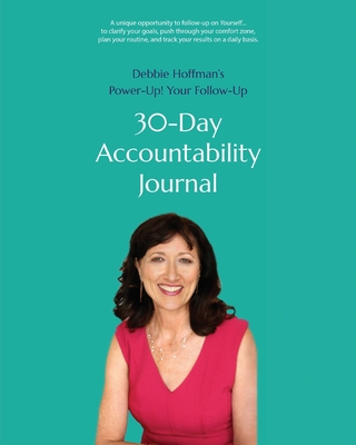 Debbie Hoffman's Power-Up! Your Follow-Up: 30- Day Accountability Journal By Debbie Hoffman Cover Image