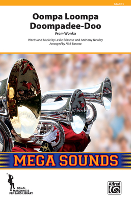Oompa Loompa Doompadee-Doo: Conductor Score & Parts (Mega Sounds for Marching Band)