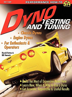 Dyno Testing and Tuning By Harold Bettes, Bill Hancock Cover Image