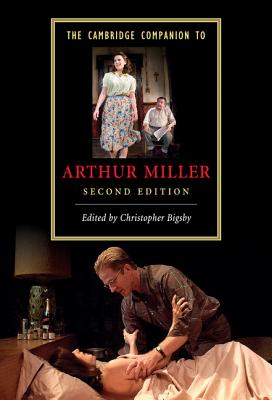 The Cambridge Companion to Arthur Miller (Cambridge Companions to Literature) By Christopher Bigsby (Editor) Cover Image