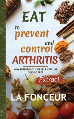 Eat to Prevent and Control Arthritis (Extract Edition)