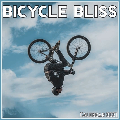 Bicycle Bliss Calendar 2021: Official Bicycle Bliss Calendar 2021, 12 Months Cover Image