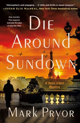 Die Around Sundown: A Henri Lefort Mystery (Henri Lefort Mysteries #1)