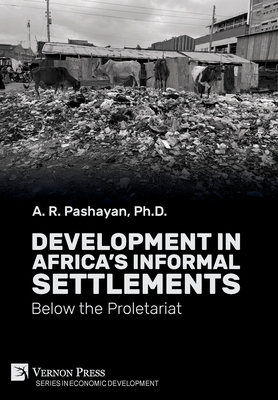 Development in Africa's Informal Settlements: Below the Proletariat Cover Image