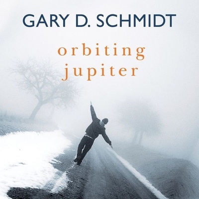 Orbiting Jupiter By Gary D. Schmidt, Zach Roe (Read by) Cover Image