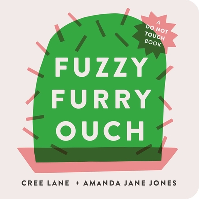 Fuzzy Furry Ouch By Amanda Jane Jones, Cree Lane Jones Cover Image