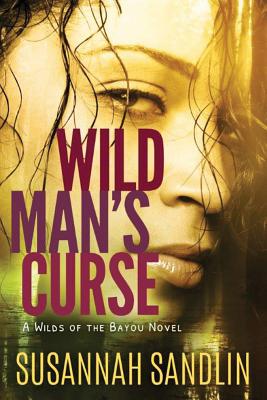 Cover for Wild Man's Curse (Wilds of the Bayou #1)