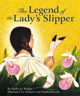 The Legend of the Lady's Slipper (Legend (Sleeping Bear)) Cover Image