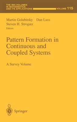 Pattern Formation in Continuous and Coupled Systems: A Survey Volume (IMA Volumes in Mathematics and Its Applications #115) Cover Image