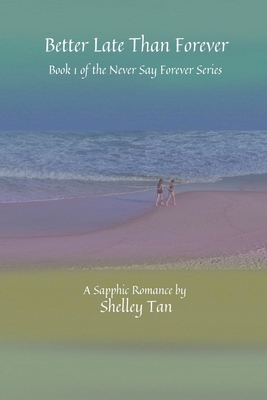 Better Late Than Forever By Shelley Tan Cover Image