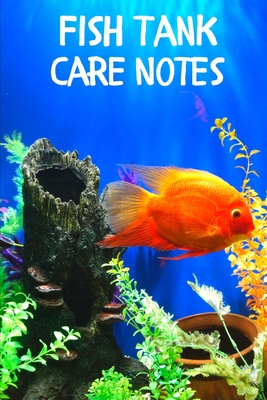 Fish Tank Care Notes: Customized Compact Aquarium Logging Book