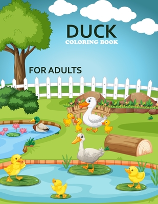 Duck Coloring Book For Adults: Duck Coloring Book For Toddlers Cover Image