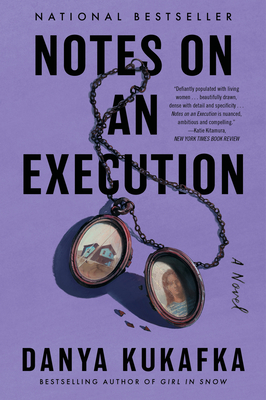 Notes on an Execution: A Novel By Danya Kukafka Cover Image
