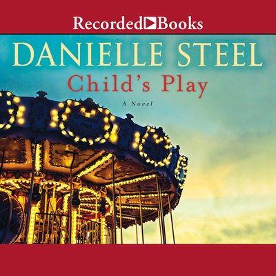 Child's Play By Danielle Steel, Dan John Miller (Narrated by) Cover Image