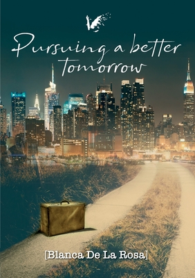 Cover for Pursuing a better tomorrow