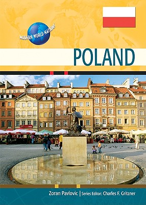 Poland (Modern World Nations) By Zoran Pavlovic, Charles F. Gritzner (Editor) Cover Image