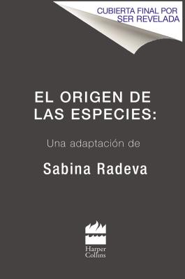 El Origen de Las Especies: Una Adaptación de Sabina Radeva By Sabina Radeva (Illustrator) Cover Image