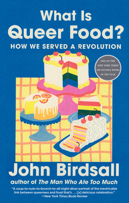 What Is Queer Food?: How We Served a Revolution