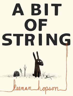 A Bit Of String By Keenan a. Hopson, Keenan a. Hopson (Illustrator) Cover Image
