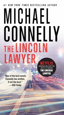The Lincoln Lawyer: A Novel (A Lincoln Lawyer Novel #1) By Michael Connelly Cover Image