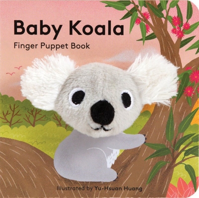Baby Koala: Finger Puppet Book (Baby Animal Finger Puppets #10) Cover Image