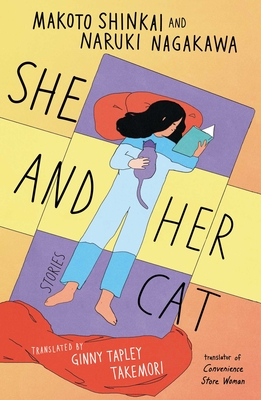 She and Her Cat: Stories By Makoto Shinkai, Naruki Nagakawa, Ginny Tapley Takemori (Translated by) Cover Image