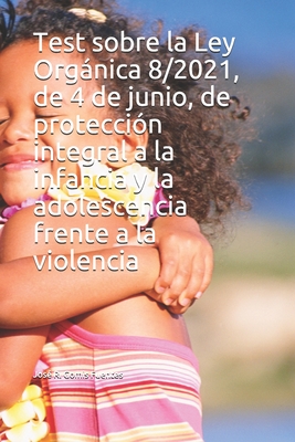 Test sobre la Ley Orgánica 8/2021, de 4 de junio, de protección integral a la infancia y la adolescencia frente a la violencia Cover Image