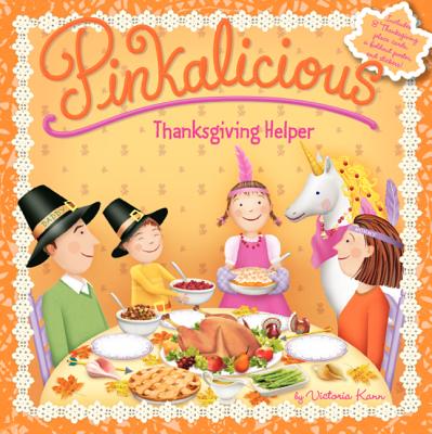 Pinkalicious: Thanksgiving Helper By Victoria Kann, Victoria Kann (Illustrator) Cover Image