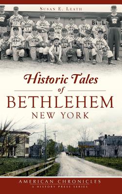 Historic Tales of Bethlehem, New York Cover Image