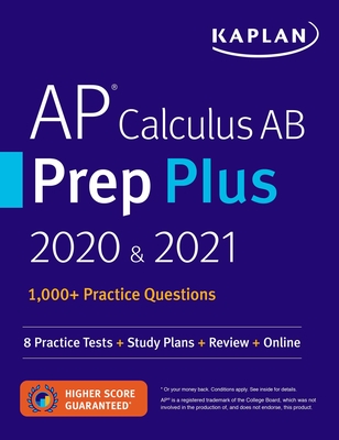 AP Calculus AB Prep Plus 2020 & 2021: 8 Practice Tests + Study Plans + Review + Online (Kaplan Test Prep) Cover Image