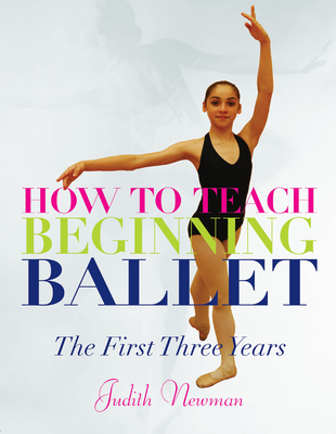 How to Teach Beginning Ballet: The First Three Years Cover Image