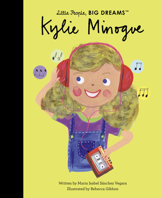 Kylie Minogue (Little People, BIG DREAMS) Cover Image