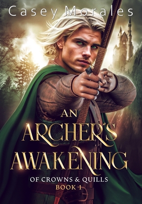 An Archer's Awakening: An exciting romantic mm fantasy adventure Cover Image